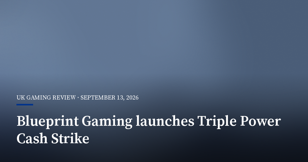 Blueprint Gaming Extends Cash Strike With Triple Power Cash Strike